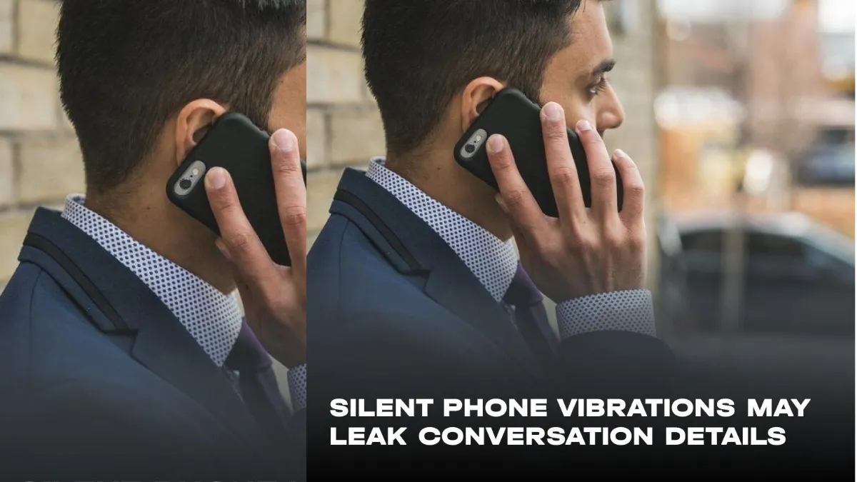 Your Phone Is Vibrating with Your Secrets. I Found Out How Spies Can Listen In.